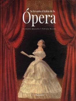 SE LEVANTA EL TELÓN DE LA ÓPERA | 9788494988578 | QUARELLO, SERENELLA/BOCCHI, FABIANA | Llibreria Ombra | Llibreria online de Rubí, Barcelona | Comprar llibres en català i castellà online
