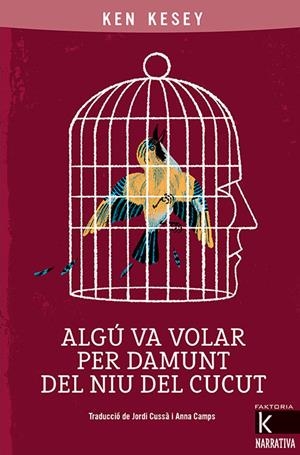 ALGÚ VA VOLAR PER DAMUNT DEL NIU DEL CUCUT | 9788418558030 | KESEY, KEN | Llibreria Ombra | Llibreria online de Rubí, Barcelona | Comprar llibres en català i castellà online