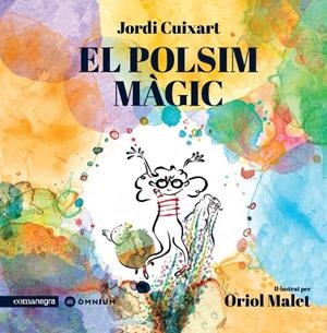 EL POLSIM MÀGIC | 9788418022647 | CUIXART, JORDI | Llibreria Ombra | Llibreria online de Rubí, Barcelona | Comprar llibres en català i castellà online