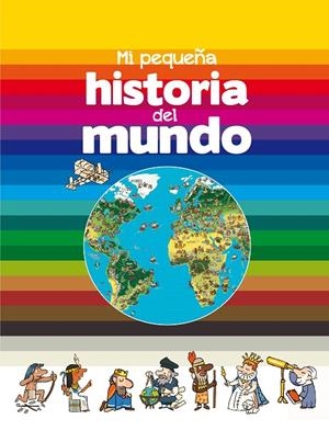 MI PEQUEÑA HISTORIA DEL MUNDO | 9788467584721 | FICHOU, BERTRAND | Llibreria Ombra | Llibreria online de Rubí, Barcelona | Comprar llibres en català i castellà online
