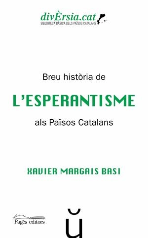 BREU HISTÒRIA DE L'ESPERANTISME ALS PAÏSOS CATALANS | 9788413031576 | MARGAIS BASI, XAVIER | Llibreria Ombra | Llibreria online de Rubí, Barcelona | Comprar llibres en català i castellà online