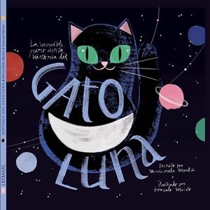 LA INCREÍBLE, PERO CIERTA, HISTORIA DEL GATO LUNA | 9788494992643 | NEILA MARTÍN, MARÍA | Llibreria Ombra | Llibreria online de Rubí, Barcelona | Comprar llibres en català i castellà online