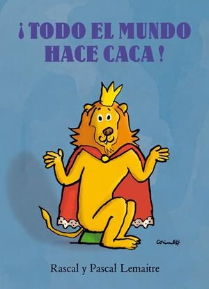 TODO EL MUNDO HACE CACA | 9788484704355 | LEMAITRE, RASCAL I PASCAL | Llibreria Ombra | Llibreria online de Rubí, Barcelona | Comprar llibres en català i castellà online