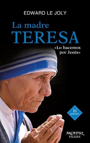 LA MADRE TERESA | 9788490611241 | LE JOLY, EDWARD | Llibreria Ombra | Llibreria online de Rubí, Barcelona | Comprar llibres en català i castellà online