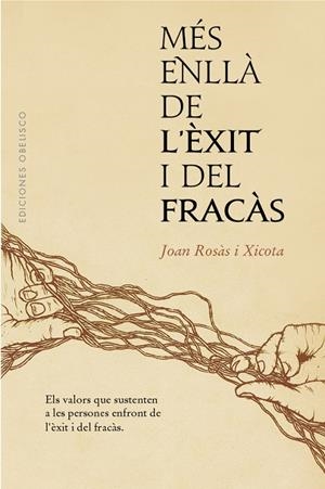 MÉS ENLLÀ DE L´ÈXIT I DEL FRACÀS | 9788491116417 | ROSÀS XICOTA, JOAN | Llibreria Ombra | Llibreria online de Rubí, Barcelona | Comprar llibres en català i castellà online