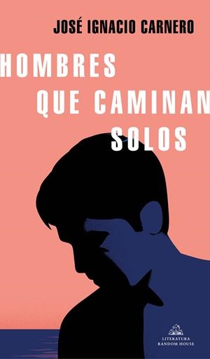 HOMBRES QUE CAMINAN SOLOS | 9788439737971 | CARNERO, JOSÉ IGNACIO | Llibreria Ombra | Llibreria online de Rubí, Barcelona | Comprar llibres en català i castellà online