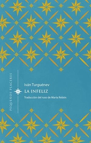 LA INFELIZ | 9788412227901 | TURGUÉNEV, IVÁN | Llibreria Ombra | Llibreria online de Rubí, Barcelona | Comprar llibres en català i castellà online