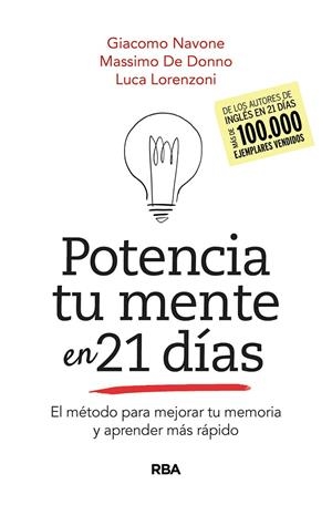 POTENCIA TU MENTE EN 21DÍAS. EL MÉTODO PARA MEJORAR TU MEMORIA Y APRENDER MÁS RÁ | 9788491875543 | NAVONE GIACOMO/DE DONNO MASSIMO | Llibreria Ombra | Llibreria online de Rubí, Barcelona | Comprar llibres en català i castellà online