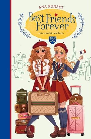 INTERCAMBIO EN PARÍS (BEST FRIENDS FOREVER 3) | 9788418318153 | PUNSET, ANA | Llibreria Ombra | Llibreria online de Rubí, Barcelona | Comprar llibres en català i castellà online
