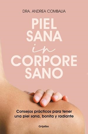 PIEL SANA IN CORPORE SANO | 9788425360343 | COMBALIA, DRA. ANDREA | Llibreria Ombra | Llibreria online de Rubí, Barcelona | Comprar llibres en català i castellà online