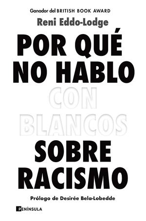 POR QUÉ NO HABLO CON BLANCOS SOBRE RACISMO | 9788499429571 | EDDO-LODGE, RENI | Llibreria Ombra | Llibreria online de Rubí, Barcelona | Comprar llibres en català i castellà online