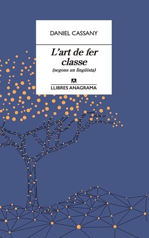 L'ART DE FER CLASSE | 9788433915870 | CASSANY, DANIEL | Llibreria Ombra | Llibreria online de Rubí, Barcelona | Comprar llibres en català i castellà online