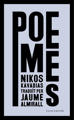 POEMES | 9788473292962 | KAVADIAS, NIKOS | Llibreria Ombra | Llibreria online de Rubí, Barcelona | Comprar llibres en català i castellà online