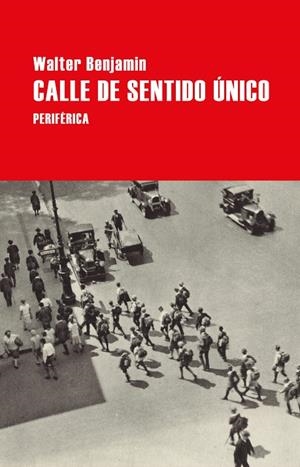 CALLE DE SENTIDO ÚNICO | 9788418264771 | BENJAMIN, WALTER | Llibreria Ombra | Llibreria online de Rubí, Barcelona | Comprar llibres en català i castellà online
