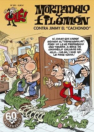 CONTRA JIMMY «EL CACHONDO» (OLÉ! MORTADELO 201) | 9788402421647 | IBÁÑEZ, FRANCISCO | Llibreria Ombra | Llibreria online de Rubí, Barcelona | Comprar llibres en català i castellà online