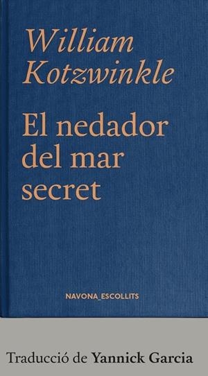 EL NEDADOR DEL MAR SECRET | 9788417978785 | KOTZWINKLE WILLIAM | Llibreria Ombra | Llibreria online de Rubí, Barcelona | Comprar llibres en català i castellà online