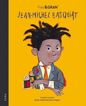 PETIT & GRAN JEAN-MICHEL BASQUIAT | 9788490657331 | SÁNCHEZ VEGARA, MARÍA ISABEL | Llibreria Ombra | Llibreria online de Rubí, Barcelona | Comprar llibres en català i castellà online