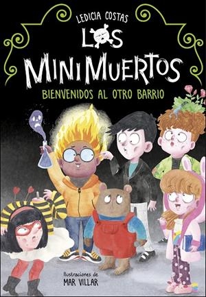 BIENVENIDOS AL OTRO BARRIO (LOS MINIMUERTOS) | 9788420453255 | COSTAS, LEDICIA | Llibreria Ombra | Llibreria online de Rubí, Barcelona | Comprar llibres en català i castellà online