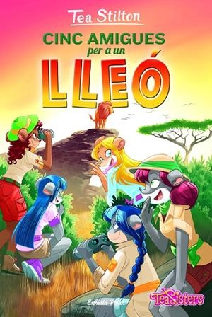 CINC AMIGUES PER A UN LLEÓ | 9788418443558 | STILTON, TEA | Llibreria Ombra | Llibreria online de Rubí, Barcelona | Comprar llibres en català i castellà online