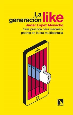 LA GENERACIÓN LIKE | 9788413521626 | LÓPEZ MENACHO, JAVIER | Llibreria Ombra | Llibreria online de Rubí, Barcelona | Comprar llibres en català i castellà online