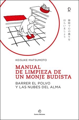 MANUAL DE LIMPIEZA DE UN MONJE BUDISTA | 9788418128776 | MATSUMOTO, KEISUKE | Llibreria Ombra | Llibreria online de Rubí, Barcelona | Comprar llibres en català i castellà online