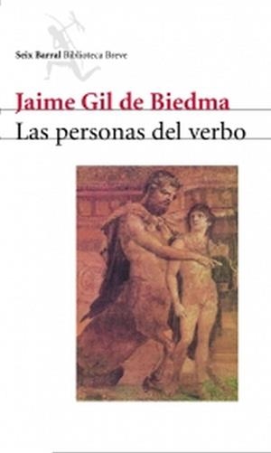 LAS PERSONAS DEL VERBO | 9788432207808 | GIL DE BIEDMA, JAIME | Llibreria Ombra | Llibreria online de Rubí, Barcelona | Comprar llibres en català i castellà online