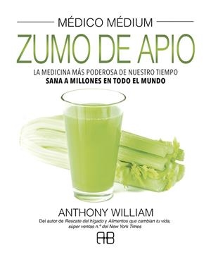 MÉDICO MÉDIUM. ZUMO DE APIO | 9788417851156 | WILLIAM, ANTHONY | Llibreria Ombra | Llibreria online de Rubí, Barcelona | Comprar llibres en català i castellà online