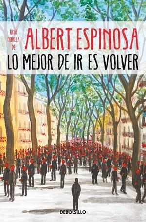 LO MEJOR DE IR ES VOLVER | 9788466354721 | ESPINOSA, ALBERT | Llibreria Ombra | Llibreria online de Rubí, Barcelona | Comprar llibres en català i castellà online