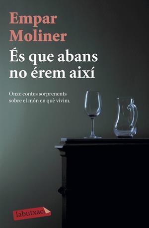 ÉS QUE ABANS NO ÉREM AIXÍ | 9788418572135 | MOLINER, EMPAR | Llibreria Ombra | Llibreria online de Rubí, Barcelona | Comprar llibres en català i castellà online