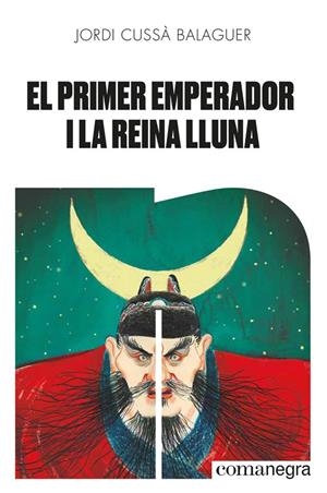 EL PRIMER EMPERADOR I LA REINA LLUNA | 9788418022654 | CUSSÀ BALAGUER, JORDI | Llibreria Ombra | Llibreria online de Rubí, Barcelona | Comprar llibres en català i castellà online