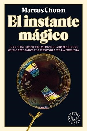 EL INSTANTE MÁGICO | 9788418187759 | CHOWN, MARCUS | Llibreria Ombra | Llibreria online de Rubí, Barcelona | Comprar llibres en català i castellà online