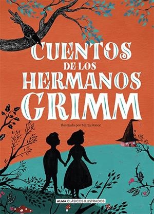 CUENTOS DE LOS HERMANOS GRIMM (NUEVA EDICIÓN 2021) | 9788418008184 | GRIMM, JACOB/GRIMM, WILHELM | Llibreria Ombra | Llibreria online de Rubí, Barcelona | Comprar llibres en català i castellà online
