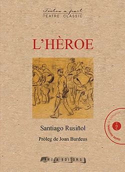 HÈROE, L' | 9788412196788 | RUSIÑOL, SANTIAGO | Llibreria Ombra | Llibreria online de Rubí, Barcelona | Comprar llibres en català i castellà online