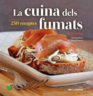 LA CUINA DELS FUMATS | 9788413560212 | JOFRE ESPAÑOL, JOAN | Llibreria Ombra | Llibreria online de Rubí, Barcelona | Comprar llibres en català i castellà online