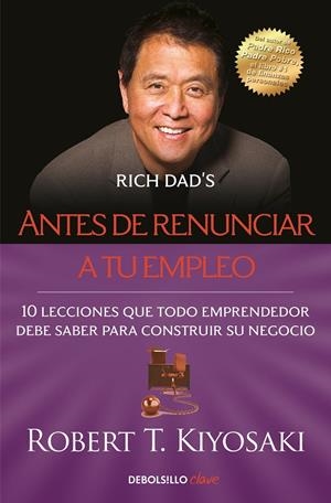 ANTES DE RENUNCIAR A TU EMPLEO | 9788466355407 | KIYOSAKI, ROBERT T. | Llibreria Ombra | Llibreria online de Rubí, Barcelona | Comprar llibres en català i castellà online