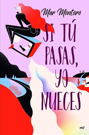 SI TÚ PASAS, YO NUECES | 9788427047167 | MONTORO, MAR | Llibreria Ombra | Llibreria online de Rubí, Barcelona | Comprar llibres en català i castellà online