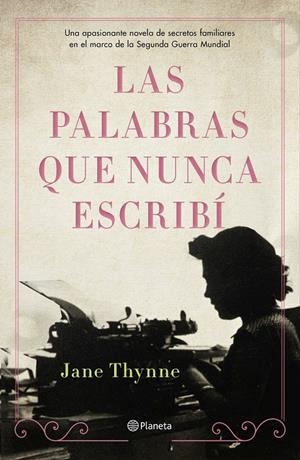 LAS PALABRAS QUE NUNCA ESCRIBÍ | 9788408238324 | THYNNE, JANE | Llibreria Ombra | Llibreria online de Rubí, Barcelona | Comprar llibres en català i castellà online