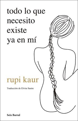 TODO LO QUE NECESITO EXISTE YA EN MÍ | 9788432237720 | KAUR, RUPI | Llibreria Ombra | Llibreria online de Rubí, Barcelona | Comprar llibres en català i castellà online