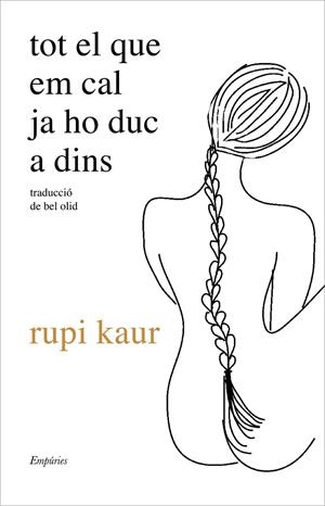 TOT EL QUE EM CAL JA HO DUC A DINS | 9788417879778 | KAUR, RUPI | Llibreria Ombra | Llibreria online de Rubí, Barcelona | Comprar llibres en català i castellà online