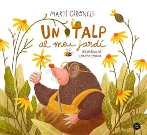 UN TALP AL MEU JARDÍ | 9788418443565 | GIRONELL, MARTÍ/CODINA, COANER | Llibreria Ombra | Llibreria online de Rubí, Barcelona | Comprar llibres en català i castellà online