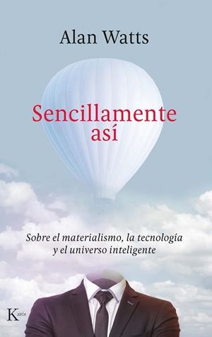SENCILLAMENTE ASÍ | 9788499888422 | WATTS, ALAN | Llibreria Ombra | Llibreria online de Rubí, Barcelona | Comprar llibres en català i castellà online