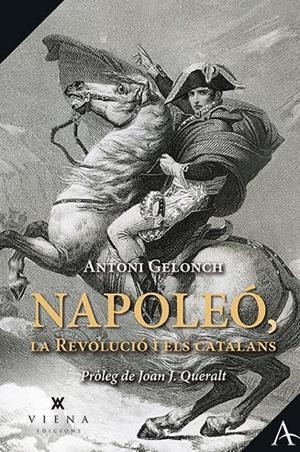 NAPOLEÓ, LA REVOLUCIÓ I ELS CATALANS | 9788417998738 | GELONCH VILADEGUT, ANTONI | Llibreria Ombra | Llibreria online de Rubí, Barcelona | Comprar llibres en català i castellà online