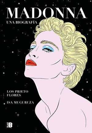 MADONNA. UNA BIOGRAFÍA | 9788417809812 | LOS PRIETO FLORES,/MUGURUZA, ISA | Llibreria Ombra | Llibreria online de Rubí, Barcelona | Comprar llibres en català i castellà online