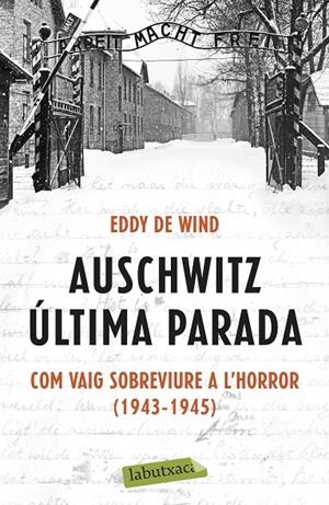 AUSCHWITZ: ÚLTIMA PARADA | 9788418572142 | EDDY DE WIND | Llibreria Ombra | Llibreria online de Rubí, Barcelona | Comprar llibres en català i castellà online