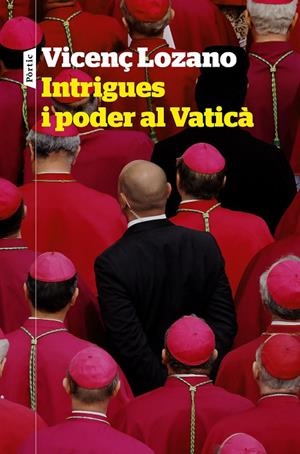 INTRIGUES I PODER AL VATICÀ | 9788498094848 | LOZANO, VICENÇ | Llibreria Ombra | Llibreria online de Rubí, Barcelona | Comprar llibres en català i castellà online