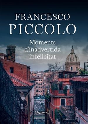 MOMENTS D'INADVERTIDA INFELICITAT | 9788417868796 | PICCOLO, FRANCESCO | Llibreria Ombra | Llibreria online de Rubí, Barcelona | Comprar llibres en català i castellà online
