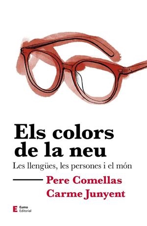ELS COLORS DE LA NEU | 9788497667302 | COMELLAS CASANOVA, PERE/JUNYENT FIGUERAS, M. CARME | Llibreria Ombra | Llibreria online de Rubí, Barcelona | Comprar llibres en català i castellà online