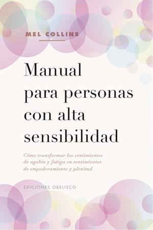 MANUAL PARA PERSONAS CON ALTA SENSIBILIDAD | 9788491116813 | COLLINS, MEL | Llibreria Ombra | Llibreria online de Rubí, Barcelona | Comprar llibres en català i castellà online
