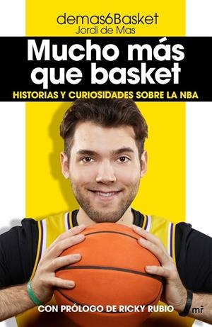MUCHO MÁS QUE BASKET | 9788427047389 | DEMAS6BASKET (JORDI DE MAS) | Llibreria Ombra | Llibreria online de Rubí, Barcelona | Comprar llibres en català i castellà online
