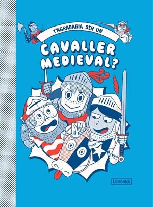 T AGRADARIA SER UN CAVALLER MEDIEVAL | 9788412229776 | PRESTWICH, MICHAEL/PANG, HANNAH | Llibreria Ombra | Llibreria online de Rubí, Barcelona | Comprar llibres en català i castellà online